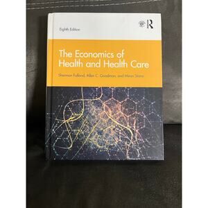 The Economics of Health and Health Care: International Student Edition, 8th Ed.